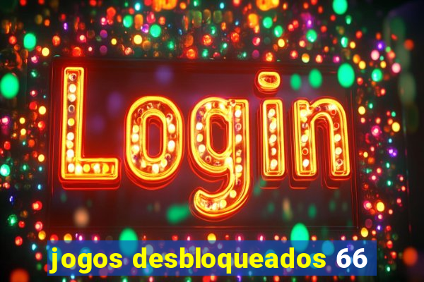 jogos desbloqueados 66